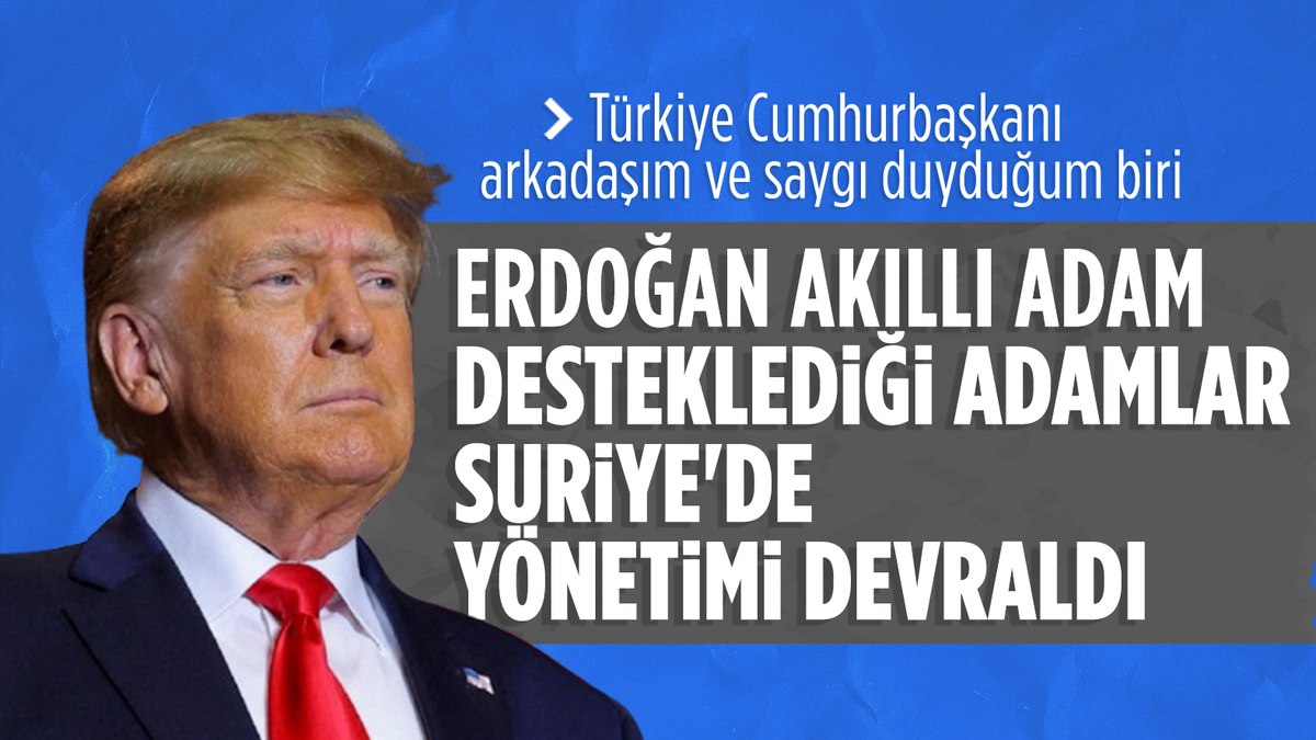 Donald Trump: Cumhurbaşkanı Erdoğan saygı duyduğum biri