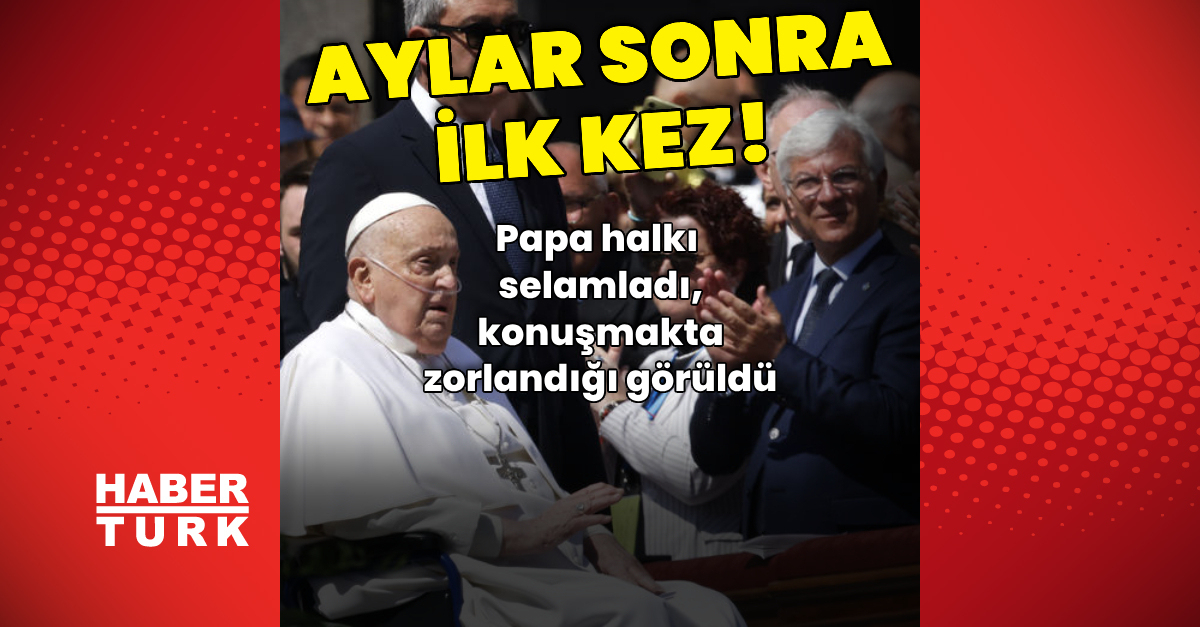 Papa, hastalığının ardından ilk kez Aziz Petrus Meydanı’nda halkı selamladı